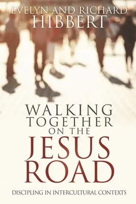 Caminando juntos por el Camino de Jesús: Discipulado intercultural - Walking together on the Jesus Road: Intercultural Discipling