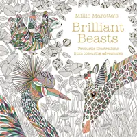 Millie Marotta's Brilliant Beasts - Una colección para aventuras de colorear - Millie Marotta's Brilliant Beasts - A collection for colouring adventures