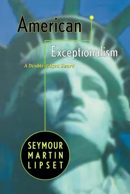 Excepcionalismo americano: Un arma de doble filo - American Exceptionalism: A Double-Edged Sword
