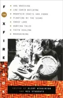 El libro de Foxfire: Preparación de cerdos, construcción de cabañas, artesanía y alimentos de montaña, siembra según las señales, leyendas de serpientes, cuentos de caza, fe en el amor y el amor. - The Foxfire Book: Hog Dressing, Log Cabin Building, Mountain Crafts and Foods, Planting by the Signs, Snake Lore, Hunting Tales, Faith H