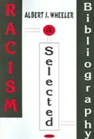 Racismo - Bibliografía selectiva con índices - Racism - A Selective Bibliography with Indexes