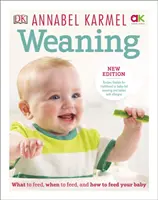 Destete - Nueva edición - Qué alimentar, cuándo alimentar y cómo alimentar a su bebé - Weaning - New Edition - What to Feed, When to Feed and How to Feed your Baby