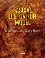 Modelo de distorsión fascial - Filosofía, principios y aplicaciones clínicas - Fascial Distortion Model - Philosophy, principles and clinical applications