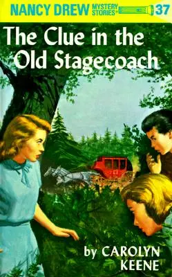 Nancy Drew 37: La pista en la vieja diligencia - Nancy Drew 37: The Clue in the Old Stagecoach