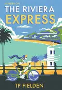 El expreso de la Riviera (Misterio de la Srta. Dimont, Libro 1) - The Riviera Express (a Miss Dimont Mystery, Book 1)