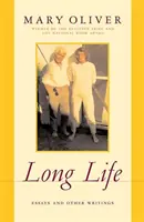 Larga vida: Ensayos y otros escritos - Long Life: Essays and Other Writings