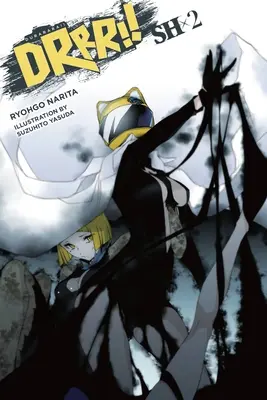 ¡Durarara! Sh, Vol. 2 (Novela ligera) - Durarara!! Sh, Vol. 2 (Light Novel)