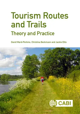 Rutas y senderos turísticos: Teoría y práctica - Tourism Routes and Trails: Theory and Practice