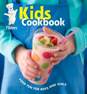 Pillsbury Kids Cookbook: Diversión con la comida para niños y niñas - Pillsbury Kids Cookbook: Food Fun for Boys and Girls