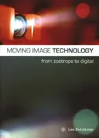 Tecnología de la imagen en movimiento: Del Zoótropo a lo Digital - Moving Image Technology: From Zoetrope to Digital