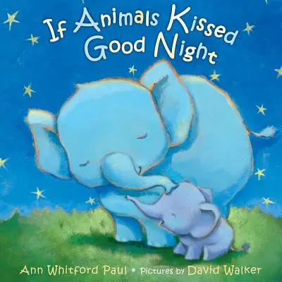 Si Los Animales Se Dieran Besos de Buenas Noches - If Animals Kissed Good Night