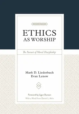 La ética como culto: La búsqueda del discipulado moral - Ethics as Worship: The Pursuit of Moral Discipleship