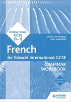 Edexcel International GCSE French Grammar Workbook Segunda Edición - Edexcel International GCSE French Grammar Workbook Second Edition