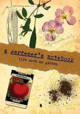 Cuaderno de un jardinero: La vida con mi huerto - A Gardener's Notebook: Life with My Garden