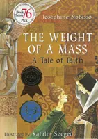 El peso de una masa: Un cuento de fe - The Weight of a Mass: A Tale of Faith