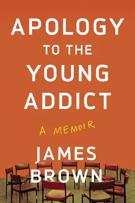 Apología del joven adicto: Memorias - Apology to the Young Addict: A Memoir