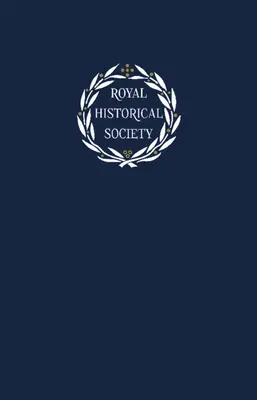 Transacciones de la Real Sociedad Histórica: Volumen 30 - Transactions of the Royal Historical Society: Volume 30