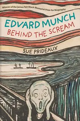 Edvard Munch: Detrás del grito - Edvard Munch: Behind the Scream