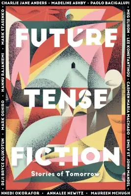 Future Tense Fiction: Historias del mañana - Future Tense Fiction: Stories of Tomorrow