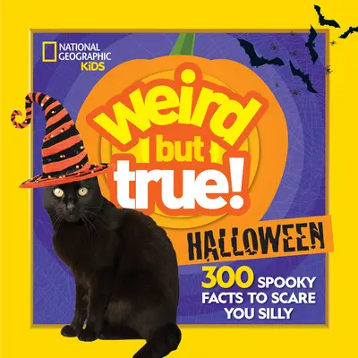 Raro pero cierto Halloween: 300 datos espeluznantes para asustarte - Weird But True Halloween: 300 Spooky Facts to Scare You Silly