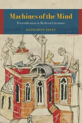 Máquinas de la mente: La personificación en la literatura medieval - Machines of the Mind: Personification in Medieval Literature