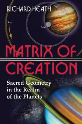 Matriz de la Creación: Geometría sagrada en el reino de los planetas - Matrix of Creation: Sacred Geometry in the Realm of the Planets