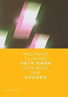 Wolfgang Tillmans: Dzhk Libro 2018 - Wolfgang Tillmans: Dzhk Book 2018