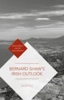 La perspectiva irlandesa de Bernard Shaw - Bernard Shaw's Irish Outlook