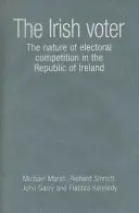 El votante irlandés: La naturaleza de la competencia electoral en la República de Irlanda - The Irish Voter: The Nature of Electoral Competition in the Republic of Ireland