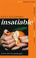 Insaciable - 'Un relato franco y divertido de la lujuria del siglo XXI' Independent - Insatiable - 'A frank, funny account of 21st-century lust' Independent