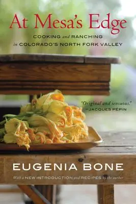 Al borde de la Mesa: cocina y ganadería en el valle de North Fork de Colorado - At Mesa's Edge: Cooking and Ranching in Colorado's North Fork Valley