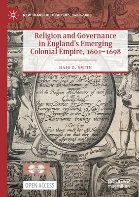 Religión y gobierno en el naciente imperio colonial inglés, 1601-1698 - Religion and Governance in England's Emerging Colonial Empire, 1601-1698