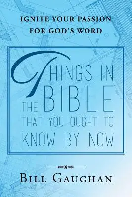 Cosas de la Biblia que ya deberías saber - Things in the Bible That You Ought to Know by Now