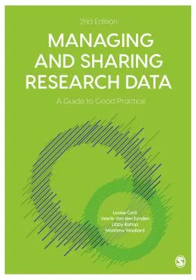 Gestión y puesta en común de datos de investigación: Guía de buenas prácticas - Managing and Sharing Research Data: A Guide to Good Practice