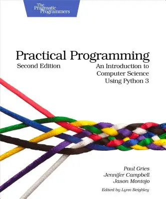 Programación práctica: Introducción a la Informática con Python 3 - Practical Programming: An Introduction to Computer Science Using Python 3