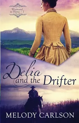 Delia y el vagabundo - Delia and the Drifter