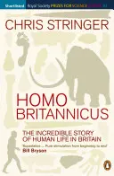 Homo Britannicus - La increíble historia de la vida humana en Gran Bretaña - Homo Britannicus - The Incredible Story of Human Life in Britain