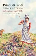 Perspectivas de las pioneras: Explorando a Laura Ingalls Wilder - Pioneer Girl Perspectives: Exploring Laura Ingalls Wilder