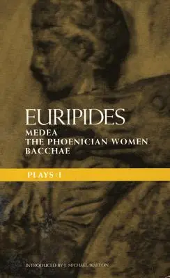 Obras de Eurípides: 1: Medea; Las Fenicias; Las Bacantes - Euripides Plays: 1: Medea; the Phoenician Women; Bacchae