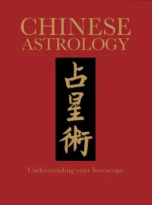 Astrología china: Comprender el horóscopo - Chinese Astrology: Understanding Your Horoscope