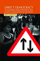 Democracia directa: Un estudio comparativo de la teoría y la práctica del gobierno del pueblo - Direct Democracy: A Comparative Study of the Theory and Practice of Government by the People