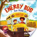 El autobús de la energía para niños: Una historia sobre cómo mantenerse positivo y superar los retos - The Energy Bus for Kids: A Story about Staying Positive and Overcoming Challenges