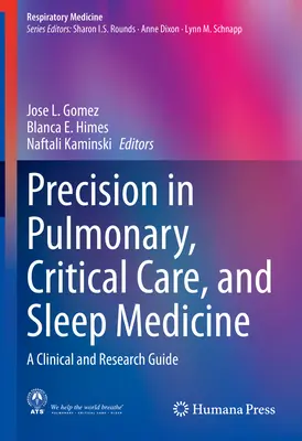 Precisión en medicina pulmonar, de cuidados críticos y del sueño: Guía clínica y de investigación - Precision in Pulmonary, Critical Care, and Sleep Medicine: A Clinical and Research Guide