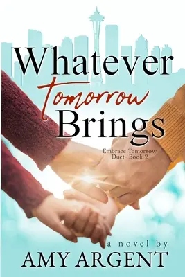 Lo que traiga el mañana - Whatever Tomorrow Brings