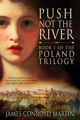 No empujes el río (Trilogía de Polonia, Libro 1) - Push Not the River (The Poland Trilogy Book 1)