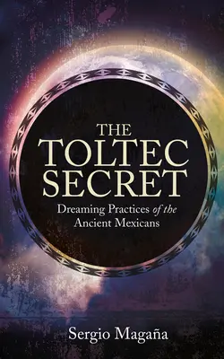 El Secreto Tolteca - The Toltec Secret