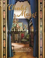 Chalet Monet: la casa de Joan Sutherland y Richard Bonynge - Chalet Monet - Inside the Home of Dame Joan Sutherland and Richard Bonynge