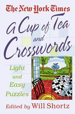 Una taza de té y crucigramas: 75 crucigramas ligeros y fáciles - A Cup of Tea and Crosswords: 75 Light and Easy Puzzles