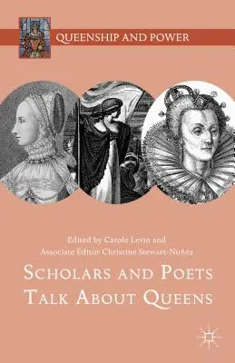 Eruditos y poetas hablan de reinas - Scholars and Poets Talk about Queens