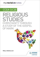 Mis notas de revisión CCEA GCSE Religious Studies: El cristianismo a través del estudio del Evangelio de Marcos - My Revision Notes CCEA GCSE Religious Studies: Christianity through a Study of the Gospel of Mark